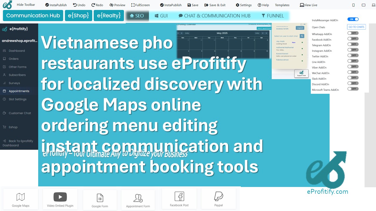 Vietnamese pho restaurants use eProfitify for localized discovery with Google Maps online ordering menu editing instant communication and appointment booking tools